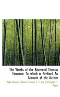 The Works of the Reverend Thomas Townson