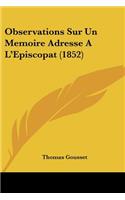 Observations Sur Un Memoire Adresse A L'Episcopat (1852)