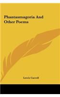 Phantasmagoria and Other Poems