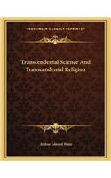 Transcendental Science And Transcendental Religion