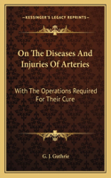 On the Diseases and Injuries of Arteries