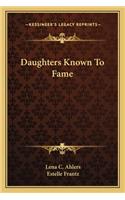 Daughters Known to Fame