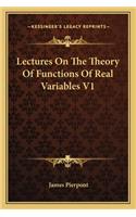 Lectures On The Theory Of Functions Of Real Variables V1