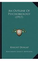 Outline of Psychobiology (1917)