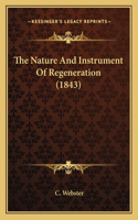 The Nature and Instrument of Regeneration (1843)