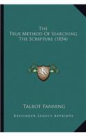 True Method Of Searching The Scripture (1854)