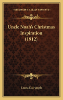 Uncle Noah's Christmas Inspiration (1912)