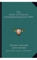 Story Of English Congregationalism (1907)