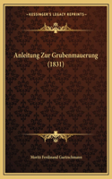 Anleitung Zur Grubenmauerung (1831)