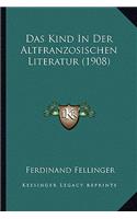 Das Kind In Der Altfranzosischen Literatur (1908)