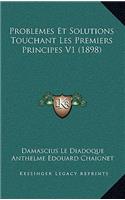 Problemes Et Solutions Touchant Les Premiers Principes V1 (1898)