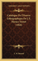 Catalogue de L'Oeuvre Lithographique de J. E. Horace Vernet (1826)