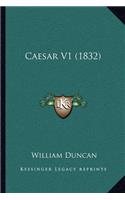 Caesar V1 (1832): (English)