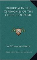 Druidism in the Ceremonies of the Church of Rome