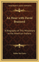 An Hour with David Brainerd