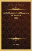 Gotthilf Heinrich Ernst Muhlenberg Als Botaniker (1886)
