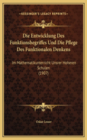 Die Entwicklung Des Funktionsbegriffes Und Die Pflege Des Funktionalen Denkens