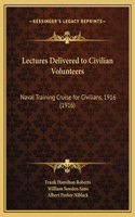 Lectures Delivered to Civilian Volunteers