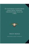 de Poetarvm Scaenicorvm Graecorvm Sermone Observationes Selectae (1905)
