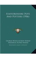 Staffordshire Pots And Potters (1906)