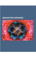 Dragster Drivers: Kurt Busch, Eddie Hill, John Force, Janne Ahonen, Shirley Muldowney, Bob Glidden, Kenny Bernstein, Don Garlits, Danny