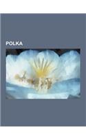 Polka: Grammy Award for Best Polka Album, Polka Albums, Polka Genres, Polka Groups, Polka Musicians, Polkas, Selena, Slavko A