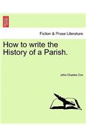 How to Write the History of a Parish.