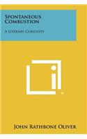 Spontaneous Combustion: A Literary Curiosity