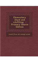 Elementary Sloyd and Whittling - Primary Source Edition: (English)