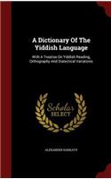 A Dictionary Of The Yiddish Language