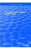 Crop Improvement Utilizing Biotechnology