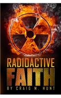 Radioactive Faith