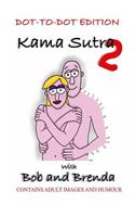 Kama Sutra 2 with Bob and Brenda - Dot to Dot version