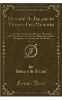 Honorï¿½ de Balzac in Twenty-Five Volumes, Vol. 1 of 25: At the Sign of the Cat and Racket; The Sceaux Ball; The Purse; The Vendetta; Madame Firmiani; A Daughter of Eve; Letters of Two Brides (Classic Reprint): At the Sign of the Cat and Racket; The Sceaux Ball; The Purse; The Vendetta; Madame Firmiani; A Daughter of Eve; Letters of Two Brides (Classic Repr