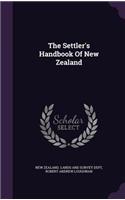 Settler's Handbook Of New Zealand