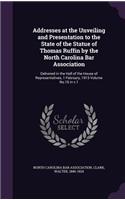 Addresses at the Unveiling and Presentation to the State of the Statue of Thomas Ruffin by the North Carolina Bar Association