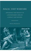 Magic and Warfare: Appearance and Reality in Contemporary African Conflict and Beyond