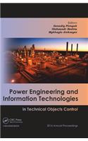 Power Engineering and Information Technologies in Technical Objects Control