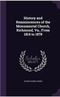 History and Reminiscences of the Monumental Church, Richmond, Va., From 1814 to 1878