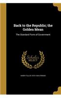 Back to the Republic; the Golden Mean