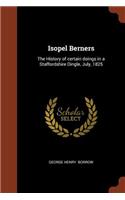 Isopel Berners: The History of certain doings in a Staffordshire Dingle, July, 1825