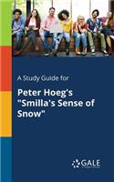 A Study Guide for Peter Hoeg's 