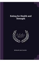 Eating for Health and Strength