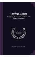 The Onyx Marbles