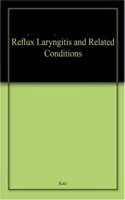 Reflux Laryngitis and Related Conditions