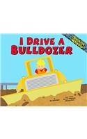 I Drive a Bulldozer