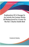 Explanation Of A Passage In An Article On Certain Works Of Bishop Jewel In A Letter To The Rev. Charles Smith Bird: (English)