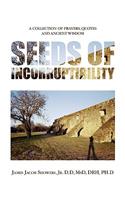 Seeds of Incorruptibility