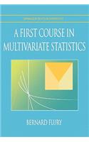 First Course in Multivariate Statistics