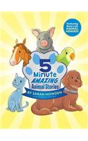 5-Minute Amazing Animal Stories